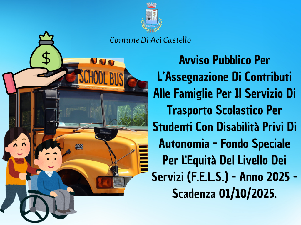 Avviso Pubblico Per L’Assegnazione Di Contributi Servizio Di Trasporto Scolastico Per Studenti Con Disabilità Privi Di Autonomia