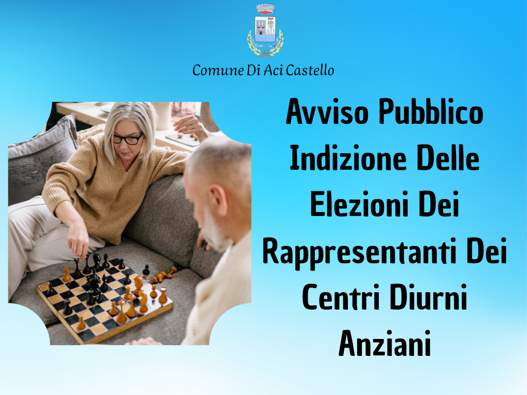 Avviso Pubblico – Indizione Delle Elezioni Dei Rappresentanti Dei Centri Diurni Anziani
