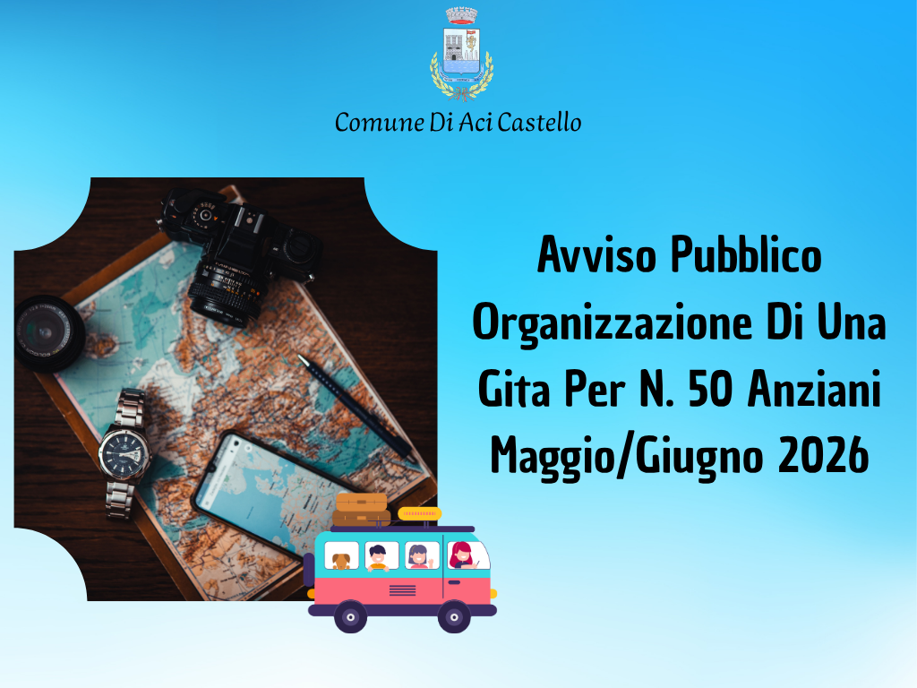 Avviso Pubblico – Organizzazione Di Una Gita Per N. 50 Anziani – Maggio-Giugno 2026