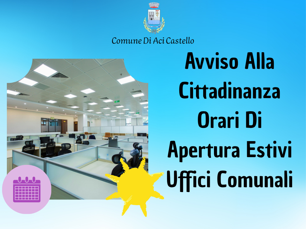 Avviso Alla Cittadinanza Orari Di Apertura Estivi Uffici Comunali