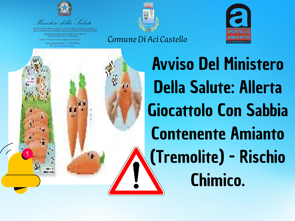 Avviso Del Ministero Della Salute: Allerta Giocattolo Con Sabbia Contenente Amianto (Tremolite) - Rischio Chimico.