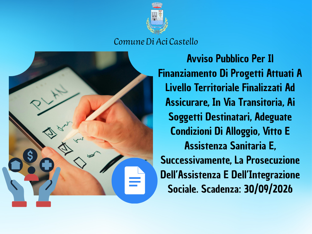 Avviso Pubblico Per Il Finanziamento Di Progetti Attuati A Livello Territoriale Finalizzati Ad Assicurare, In Via Transitoria, Ai Soggetti Destinatari, Adeguate Condizioni Di Alloggio, Vitto E Assistenza Sanitaria E, Successivamente, La Prosecuzione Dell’Assistenza E Dell’Integrazione Sociale. Scadenza: 30/09/2026