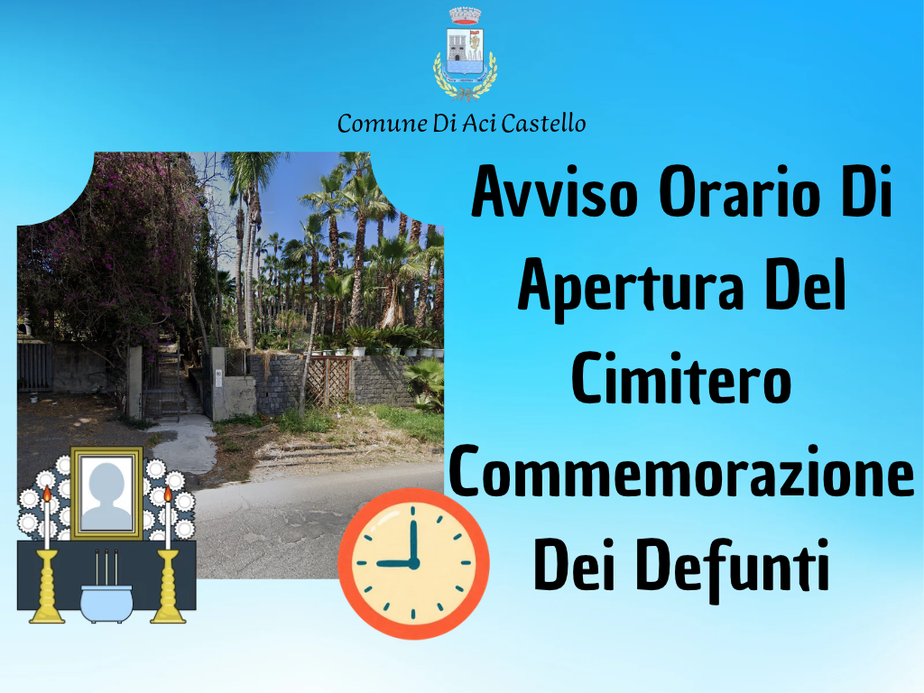 Avviso Orario Di Apertura Del Cimitero Commemorazione Dei Defunti